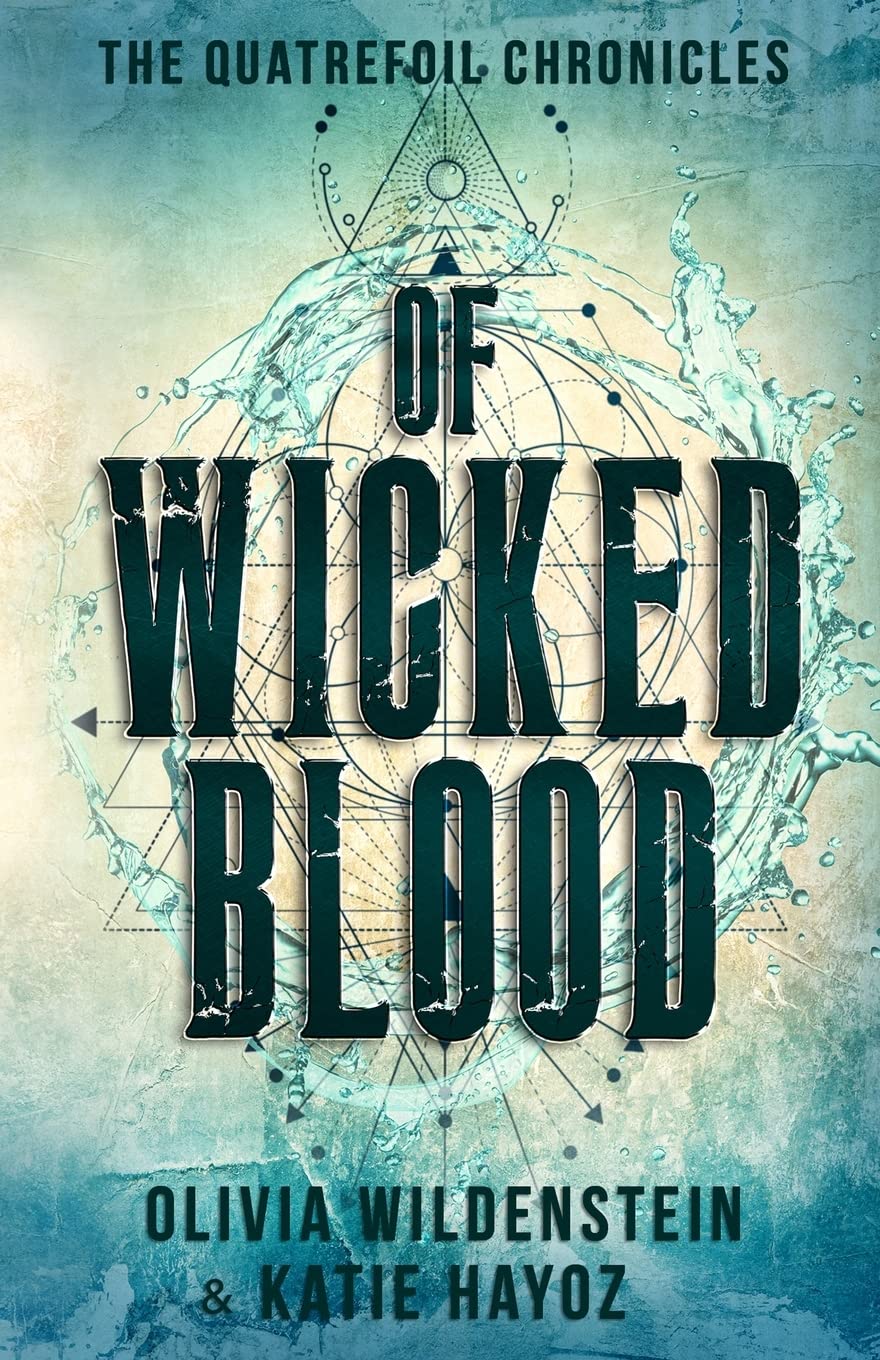 Of Wicked Blood: 1 (The Quatrefoil Chronicles)