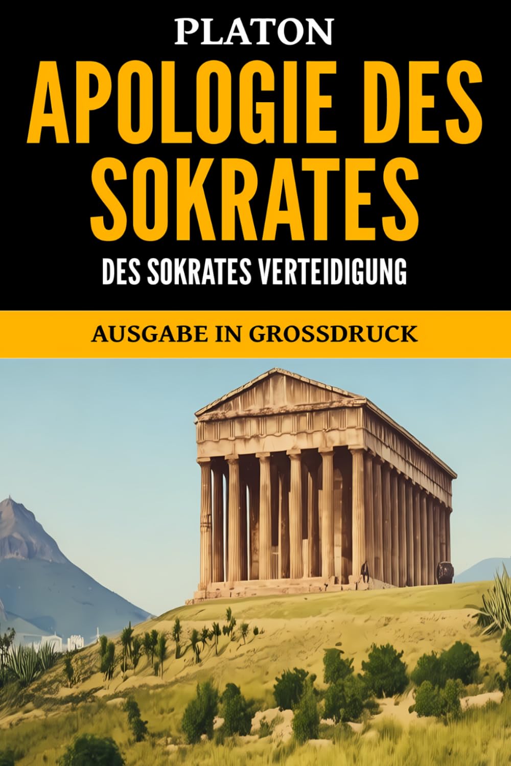 Apologie des Sokrates: Des Sokrates Verteidigung, Ausgabe in Großdruck