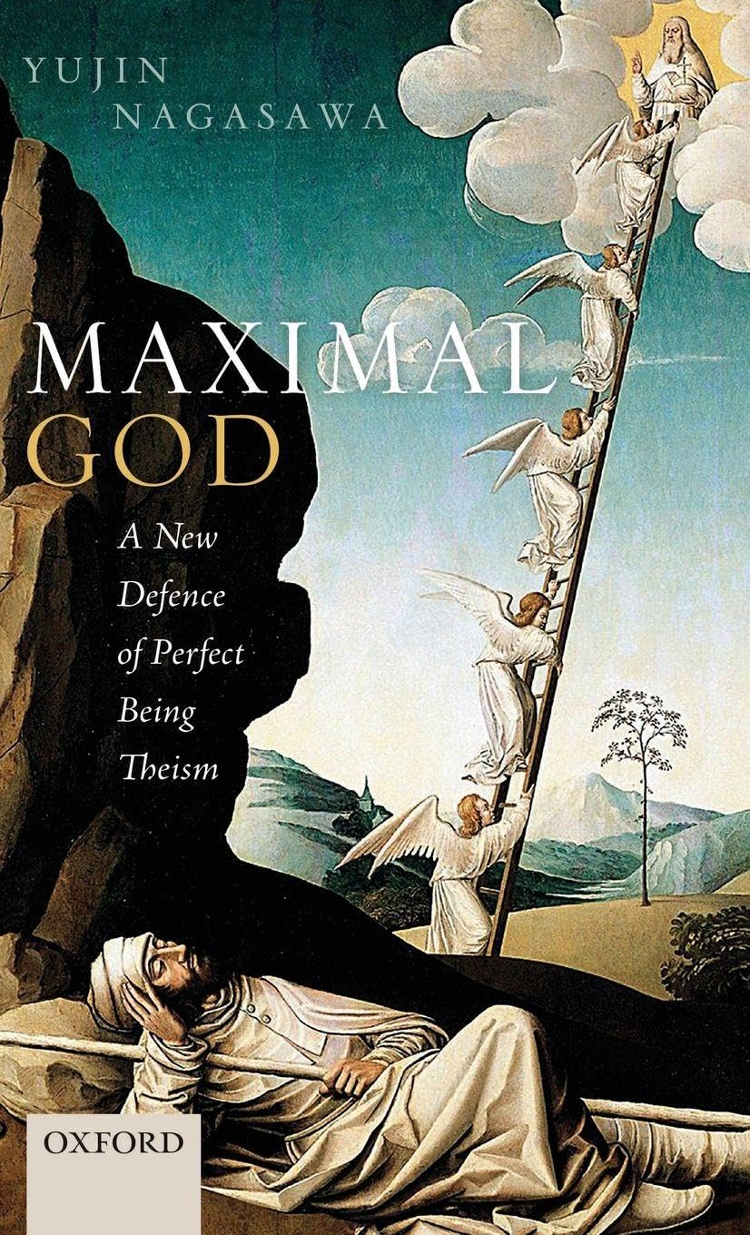 Maximal God : A New Defence of Perfect Being Theism