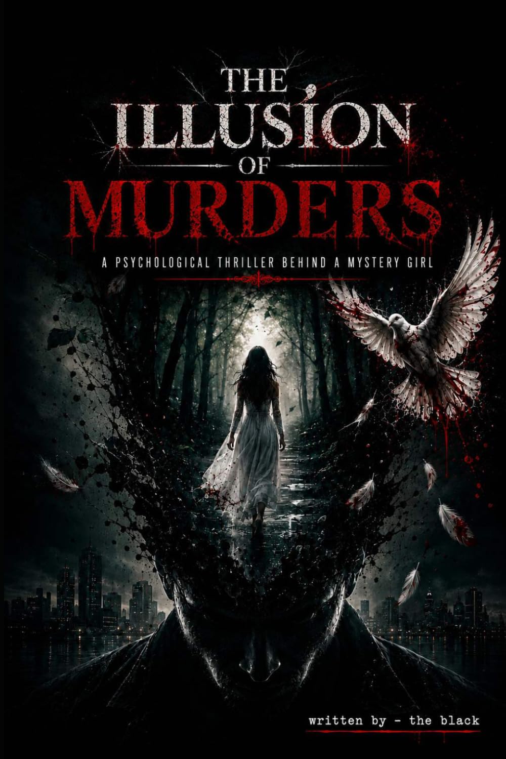 THE ILLUSION OF MURDERS: A PSYCHOLOGICAL THRILLER BEHIND A MYSTERY GIRL