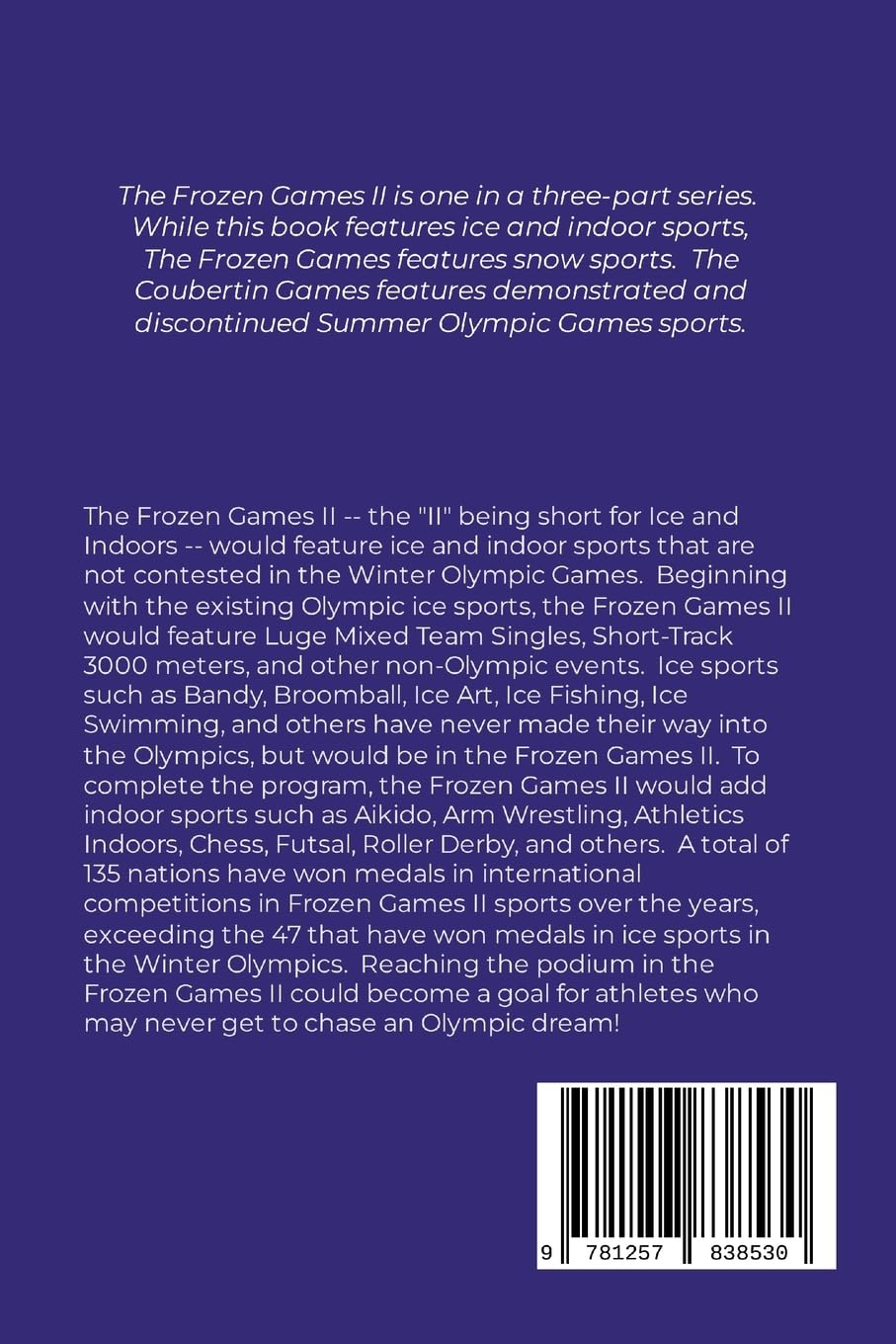 The Frozen Games II: Ice & Indoor Sports Not in the Winter Olympics