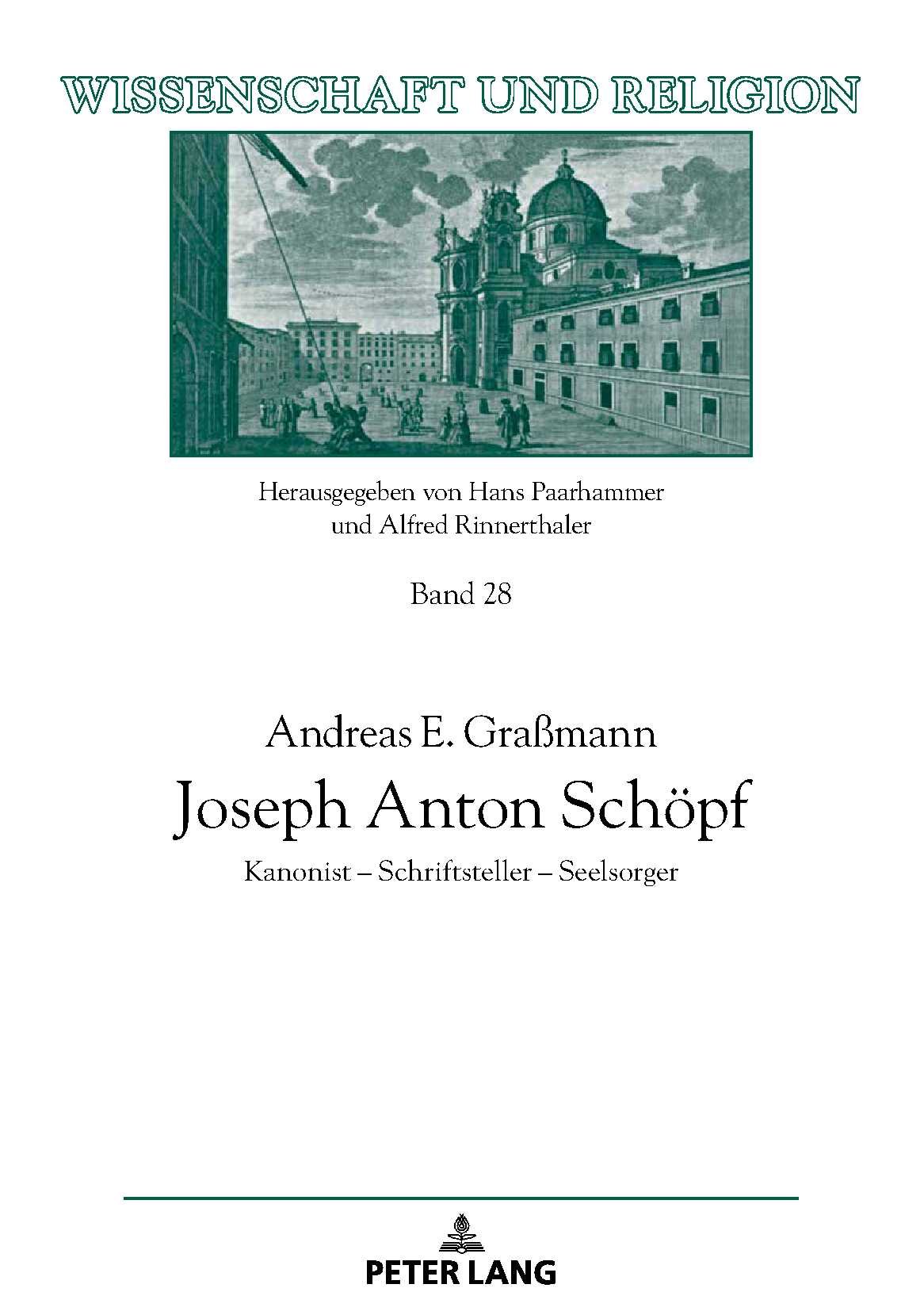 Joseph Anton Schoepf l'inspiration d'un seelsorger à travers les écrits d'une vie