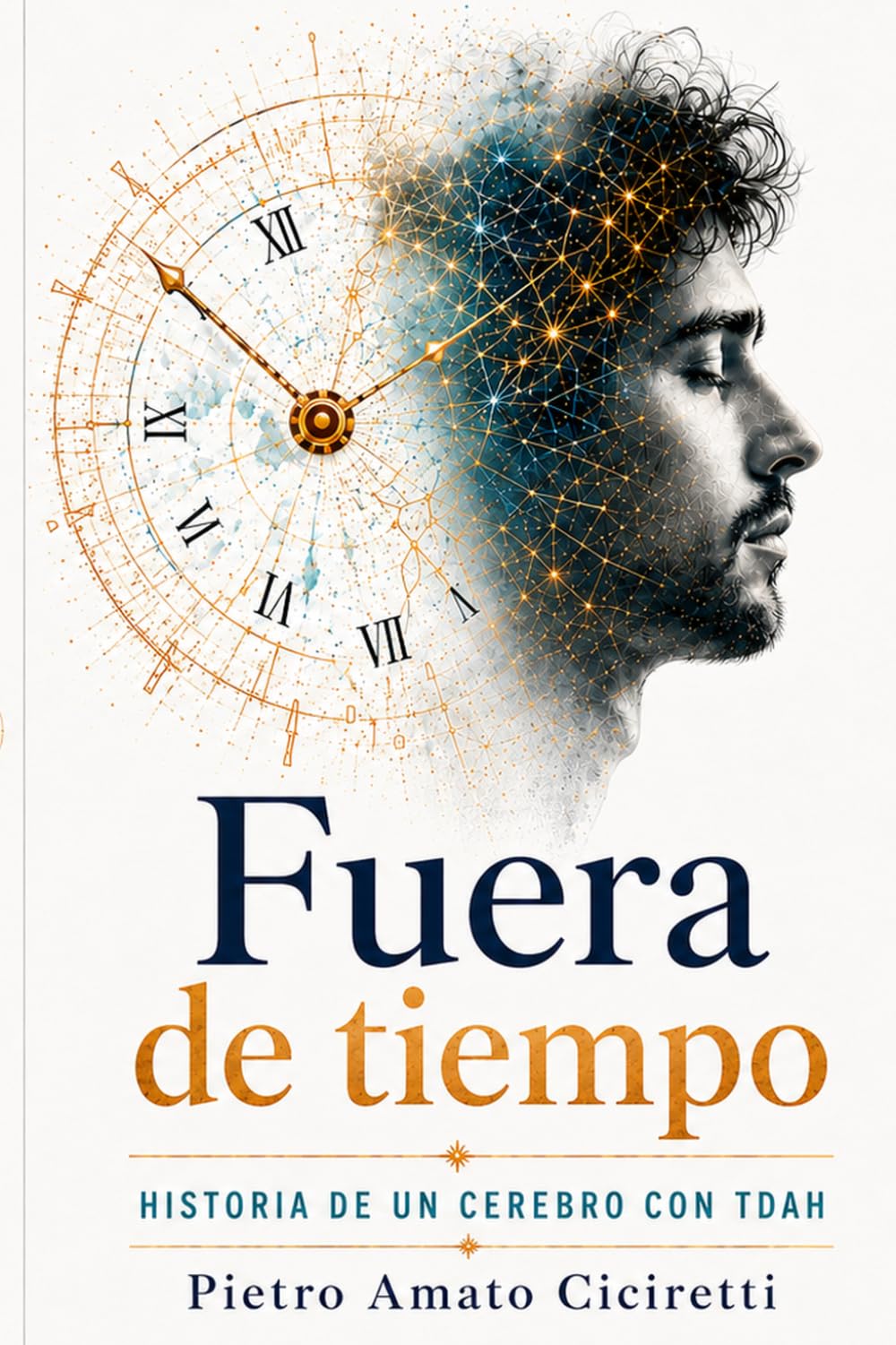 Fuera de tiempo: Historia de un cerebro con TDAH