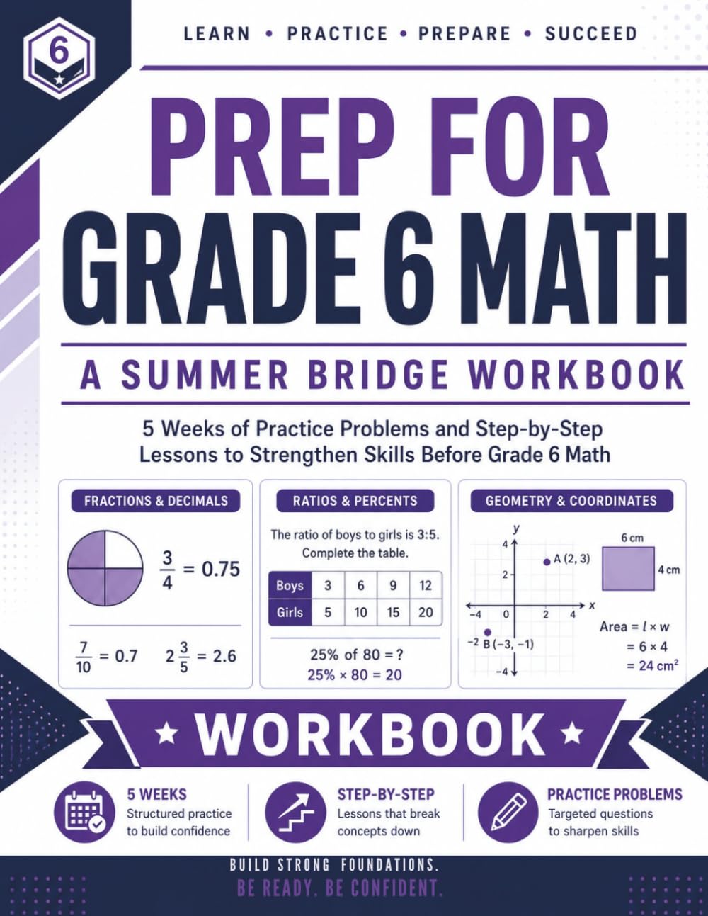 Prep For Grade 6 Math | A Summer Bridge Workbook: 5 Weeks of Practice Problems and Step-by-Step Lessons to Strengthen Skills before Grade 6 Math (Prep Math Workbook by Sam)