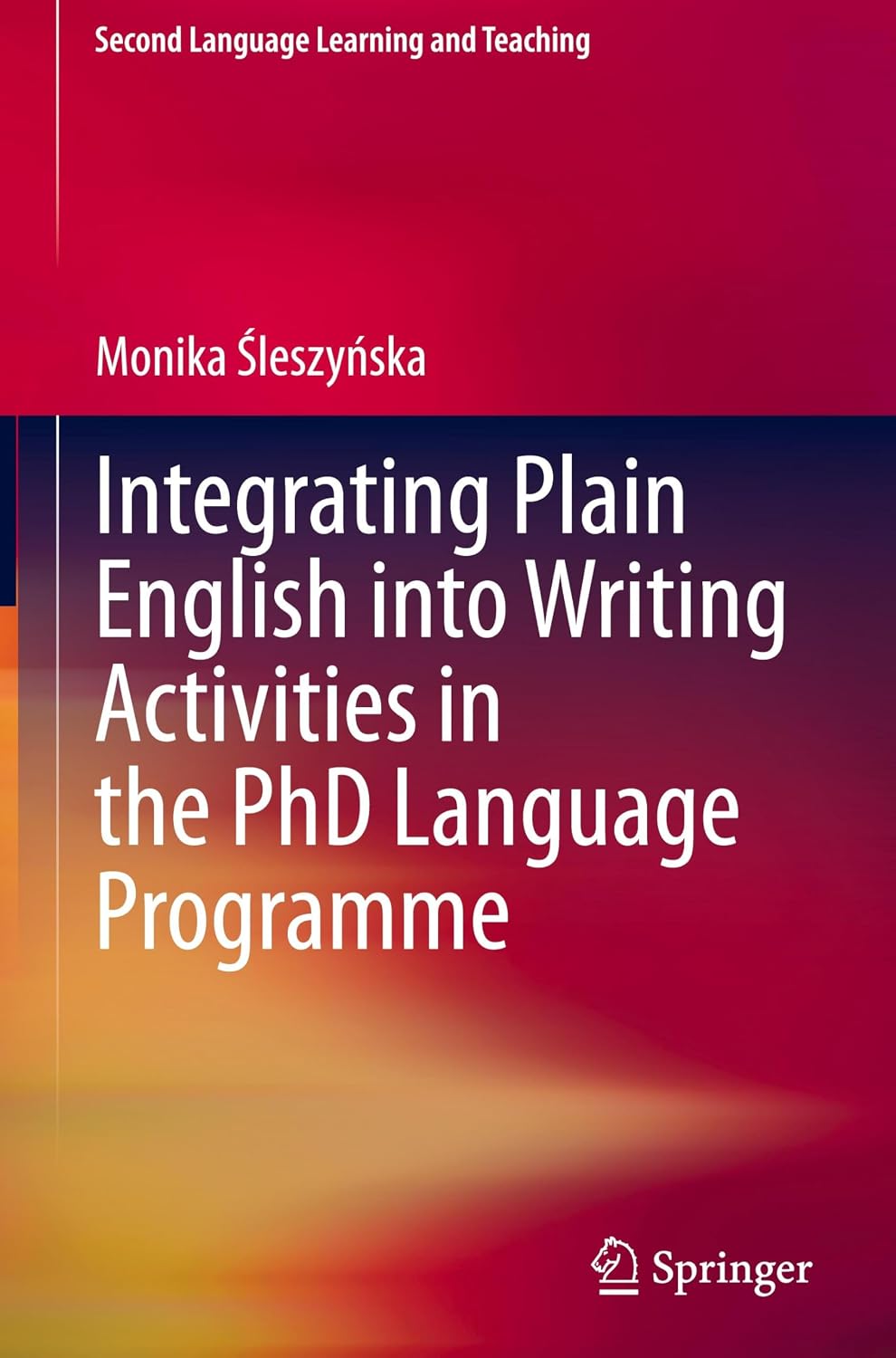 Integrating Plain English into Writing Activities in the PhD Language Programme (Second Language Learning and Teaching)