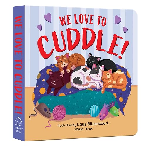We Love to Cuddle – A Heartwarming Illustrated Board Book for Kids: Celebrate Hugs, Snuggles & Cozy Moments with Family and Friends | Perfect Bedtime ... for Toddlers & Preschoolers | Ages 2–6 Years