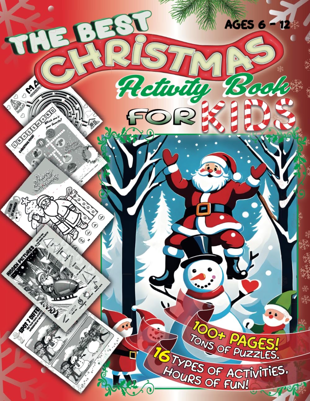 The Best Christmas Activity Book for Kids: 16 Types of Activities (Mazes, Word Search, Dot to Dot, Hidden Objects, Spot the Difference, Crossword and much more)
