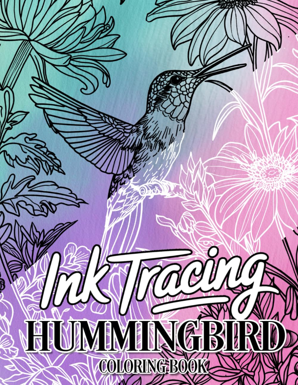 Ink Tracing Hummingbird Coloring Book: A Delicate Collection of 40 Graceful Hummingbirds to Trace Ink and Color for Peaceful Moments