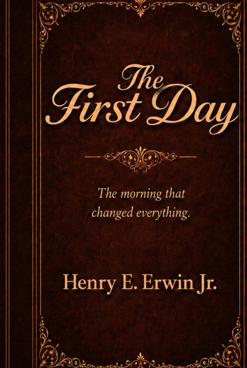 THE FIRST DAY: the morning that changed everything