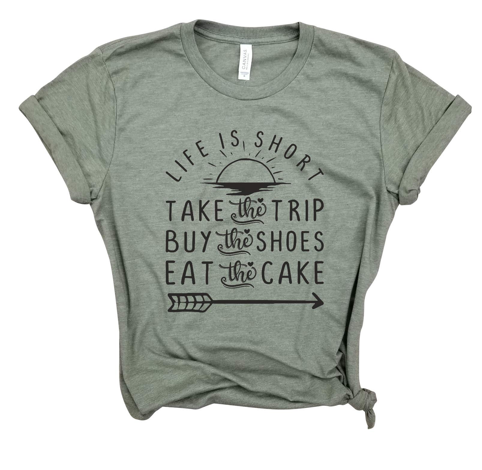 Life is Short Take the Trip Buy the Shoes Eat the Cake - Camping Shirt, Adventure Awaits, Adventure Shirt, The Mountains are Calling, Travel Shirt, The Beach is Calling and I Must Go, Vacation Shirt.