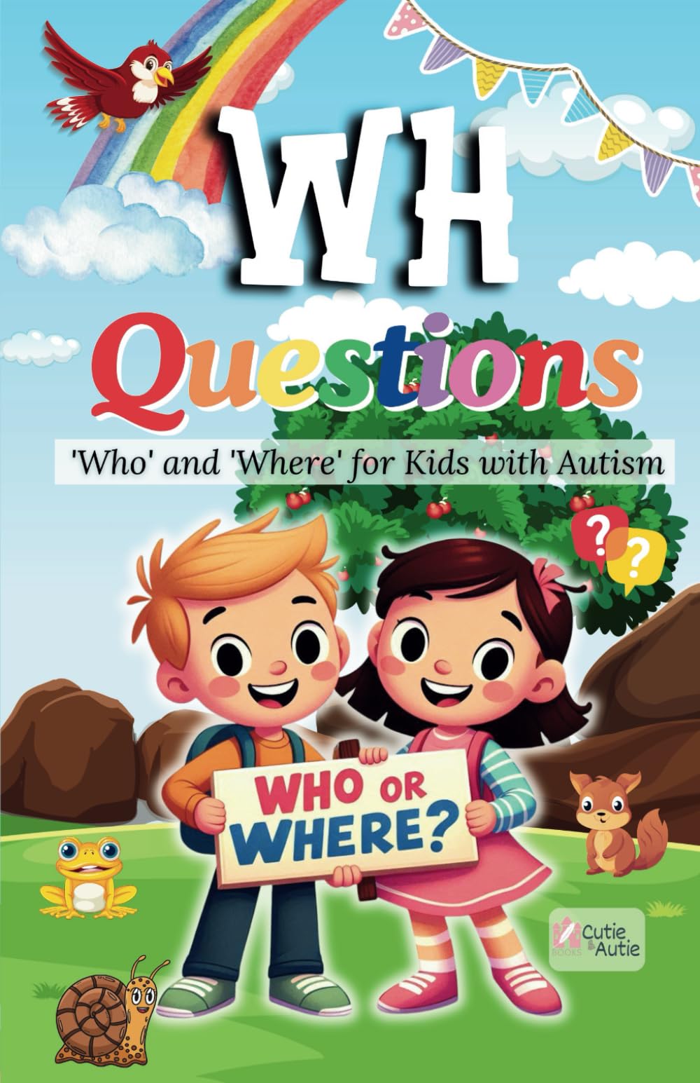 WH QUESTIONS : WHO? OR WHERE?: WH Questions: 'Who' and 'Where' for Kids with Autism