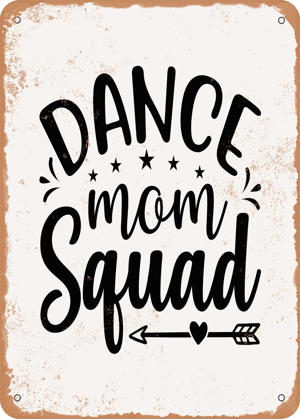 Metal Sign - Dance Mom Squad - Vintage Rusty Look home decor