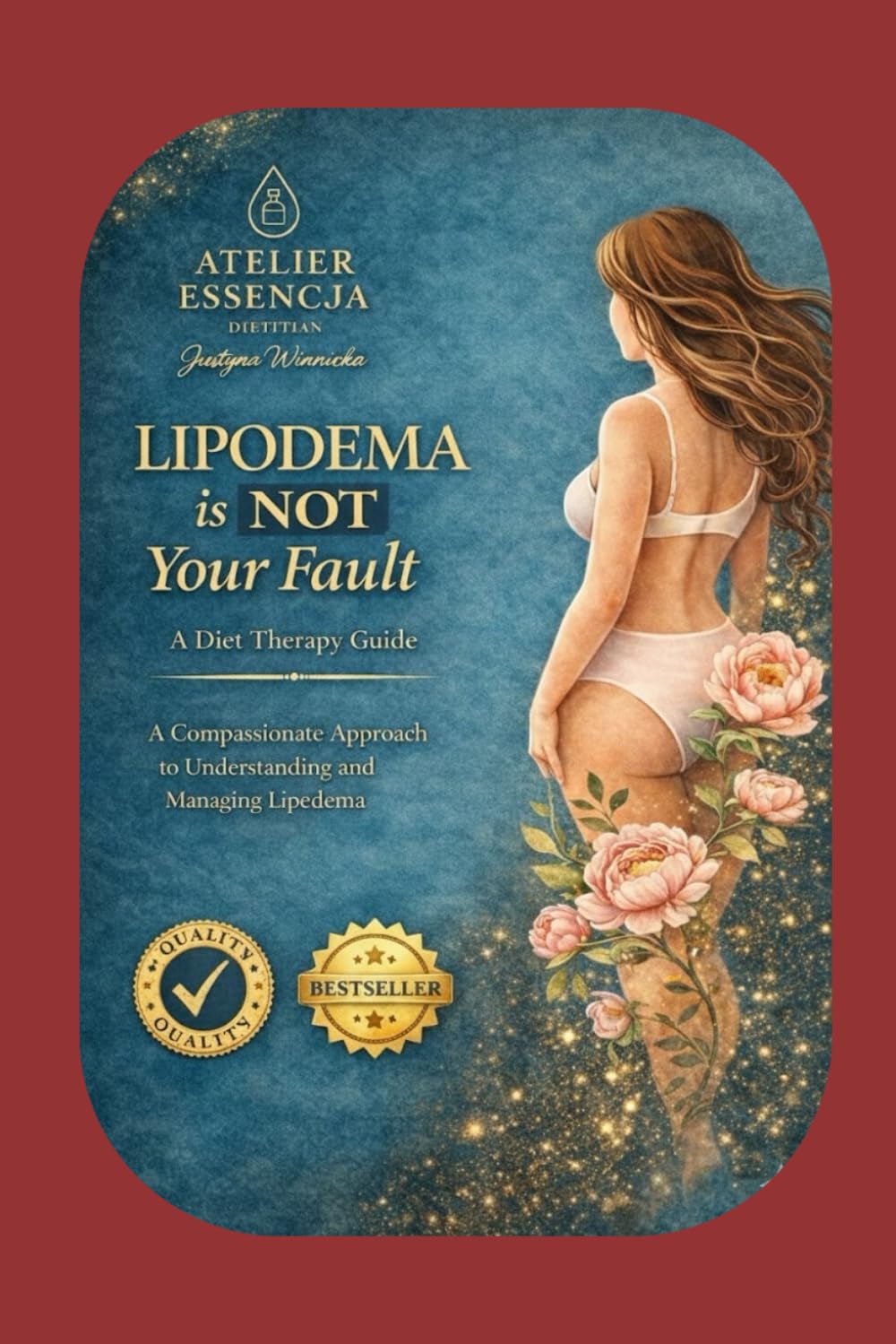 LIPODEMA is NOT Yours Fault: Diet therapy for Lipodema with empathy and understanding
