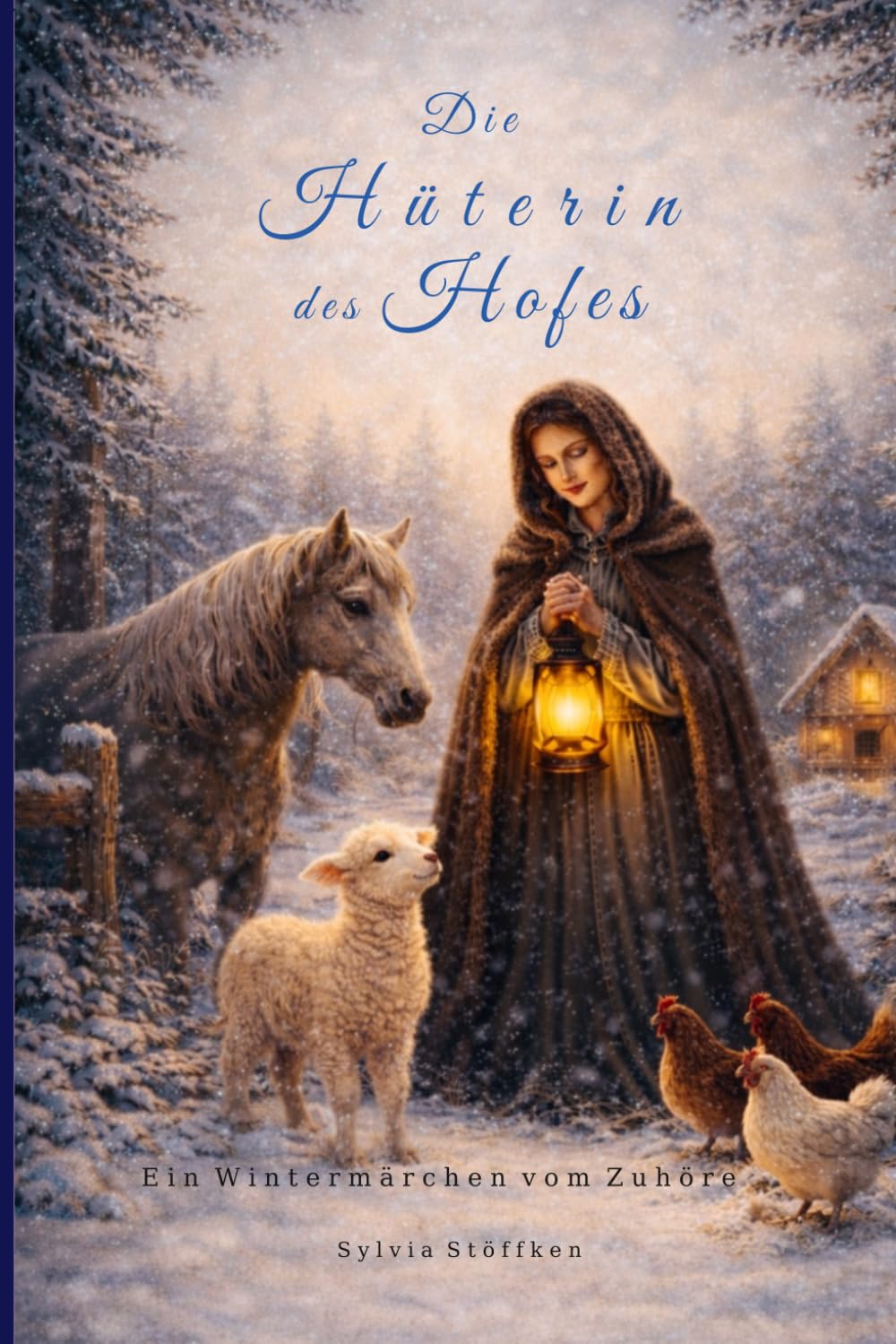 Die Hüterin des Hofes: Ein Wintermärchen vom Zuhören