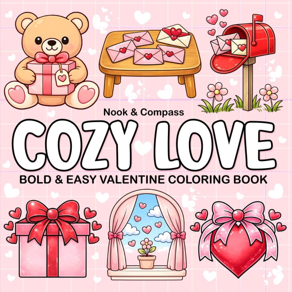 Cozy Love! Valentine's Day Bold & Easy Coloring Book For All Ages