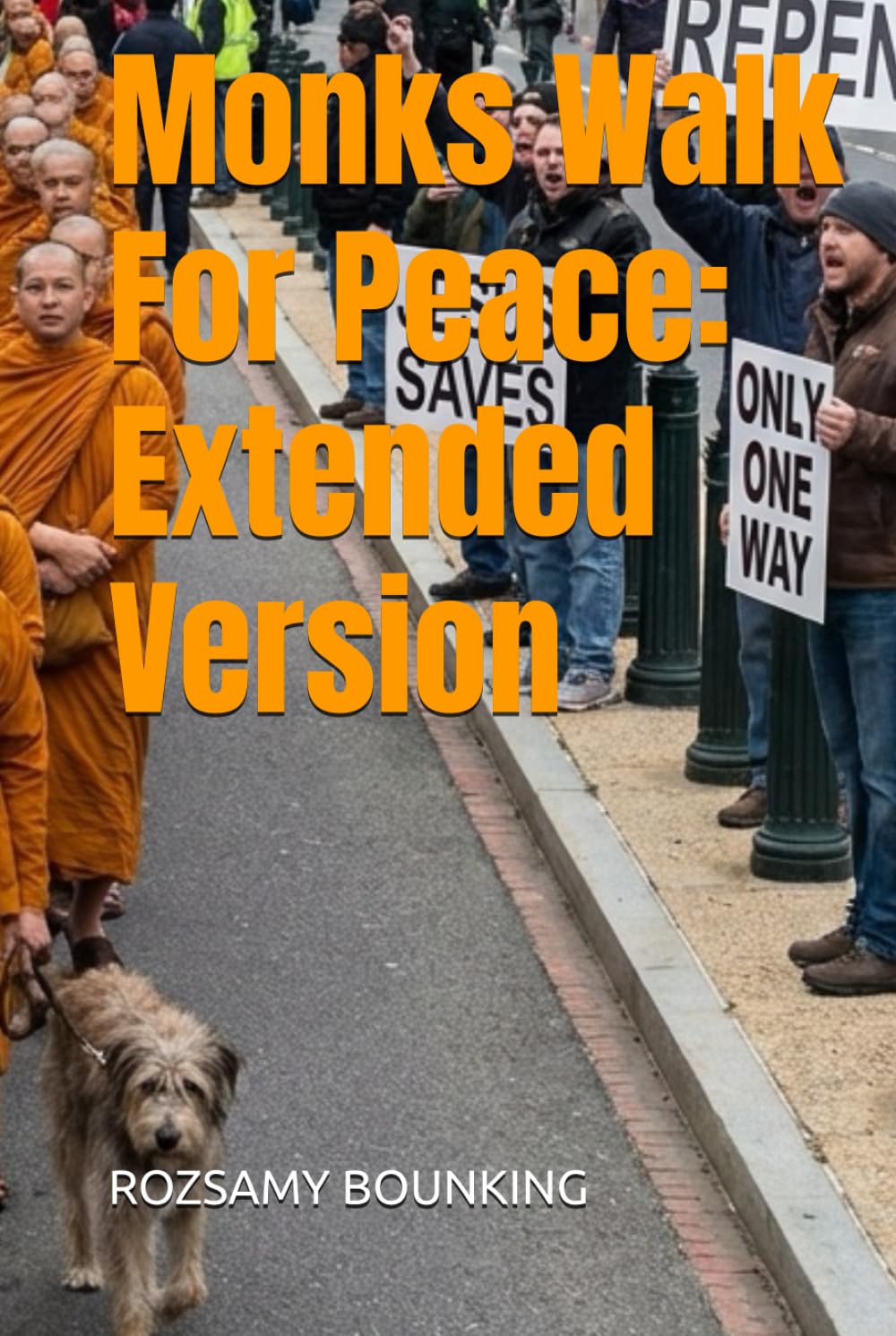 Monks Walk For Peace: Extended Version