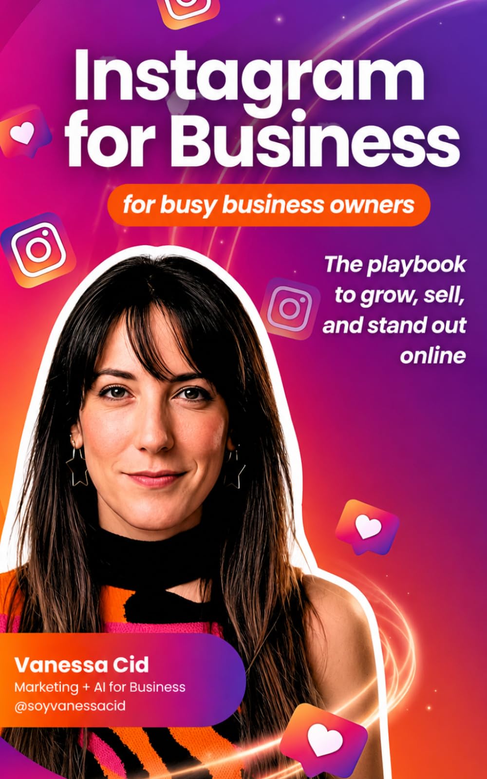 Instagram for Business: The Playbook to Grow, Sell, and Stand Out Online