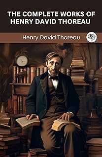 The Complete Works of Henry David Thoreau (Grapevine edition)