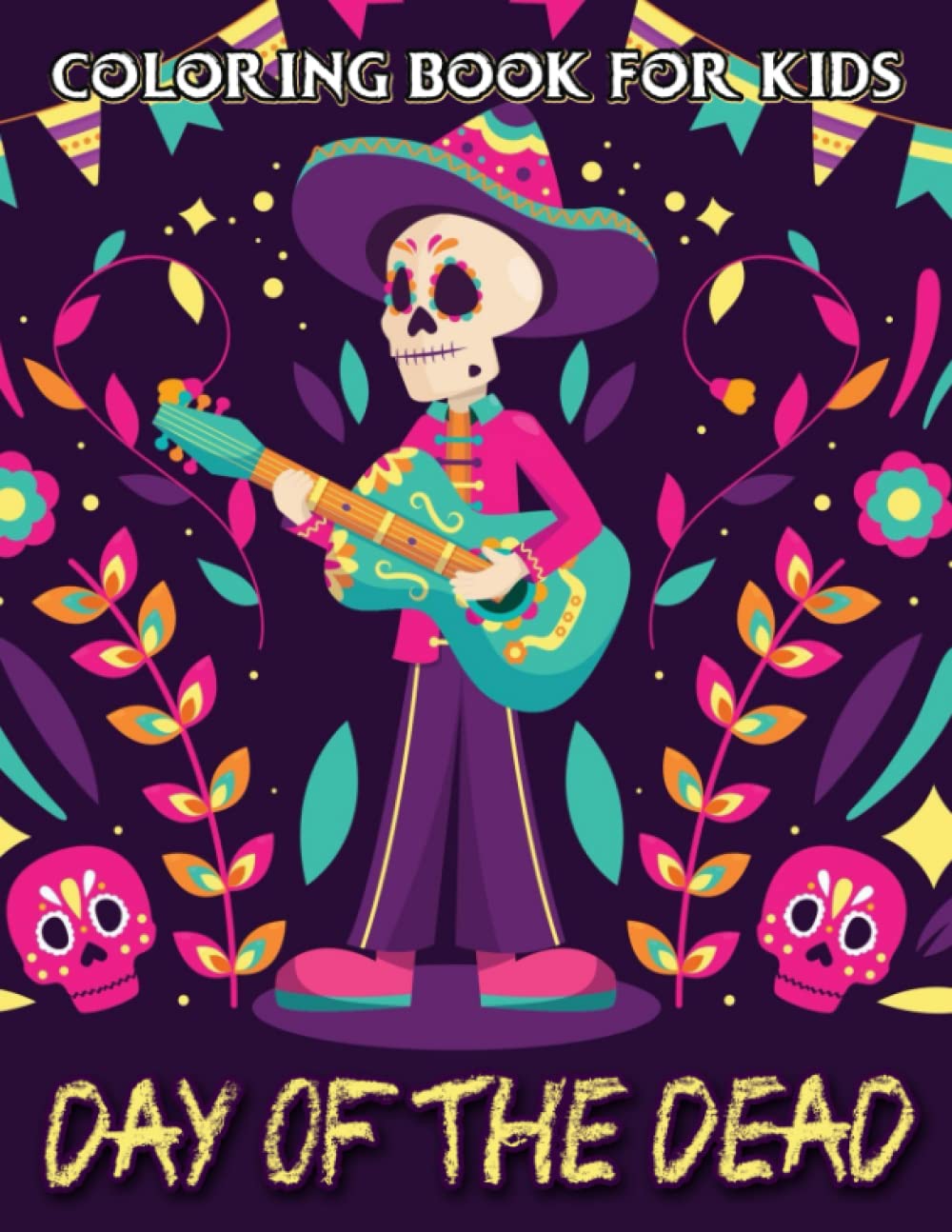 Day Of The Dead Coloring Book For Kids: Halloween Picture Book With 30 Horror And Creepy Coloring Pages To Color And Relax | Gift For Kids Boys And Girls To Be Creative