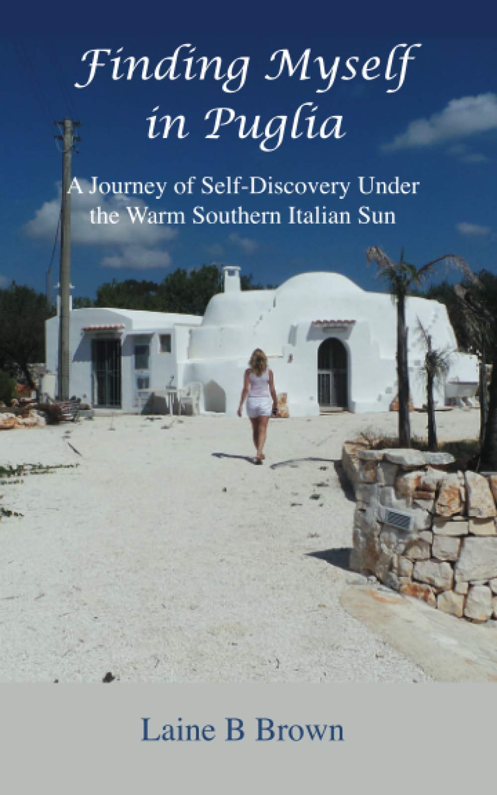 Finding Myself in Puglia: A Journey of Self-Dis. Brown<|