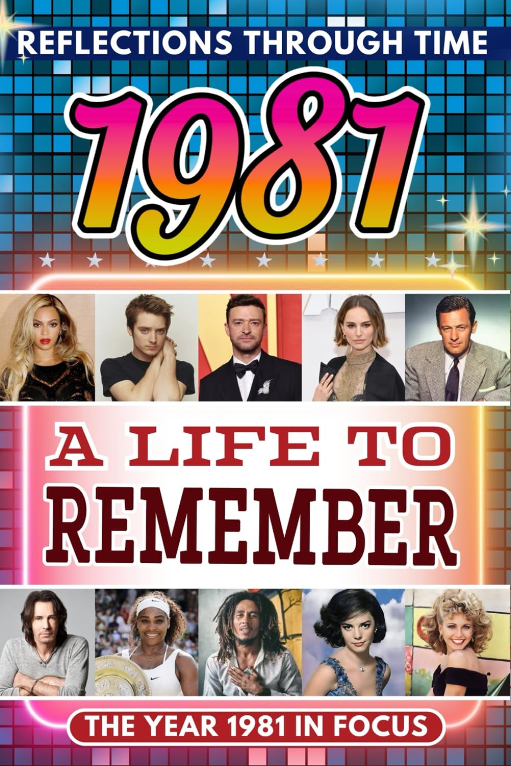 1981 in Focus: A Life to Remember - The Year You Were Born Book: A nostalgic gift packed with trivia, brain games, and events to celebrate birthdays, milestones, and memories