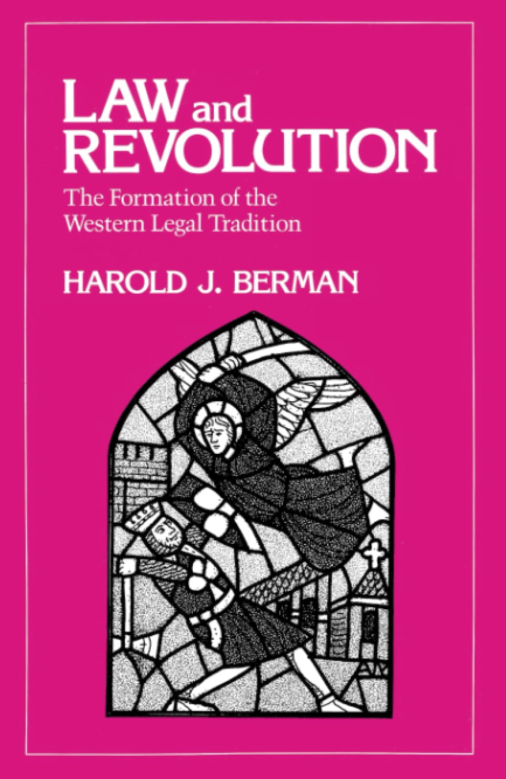 Law and Revolution: The Formation of the Western Legal Tradition