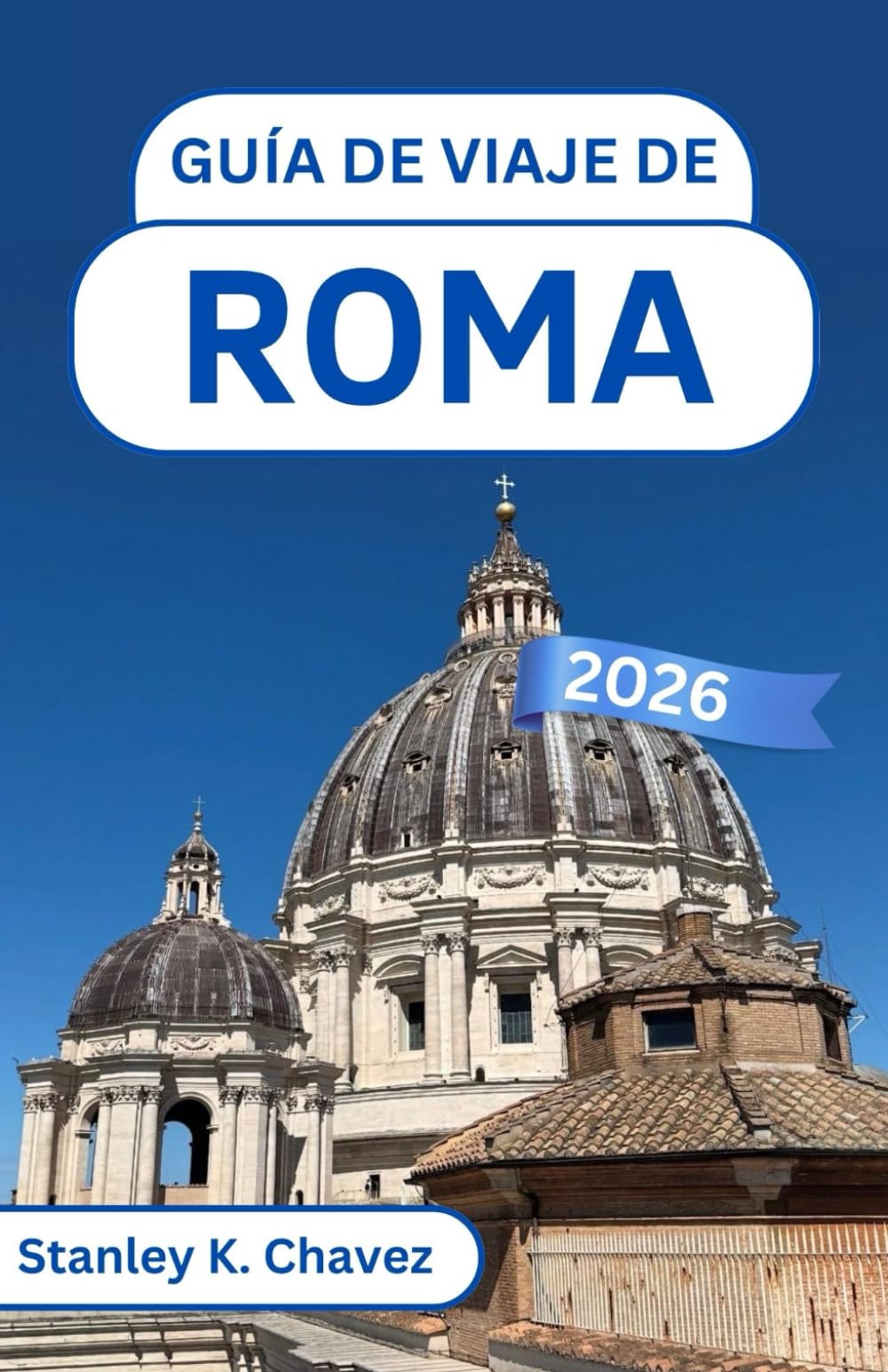 Guía de viaje de Roma 2026: Explorando monumentos icónicos, callejones ocultos e historia viva en el corazón cultural de Italia