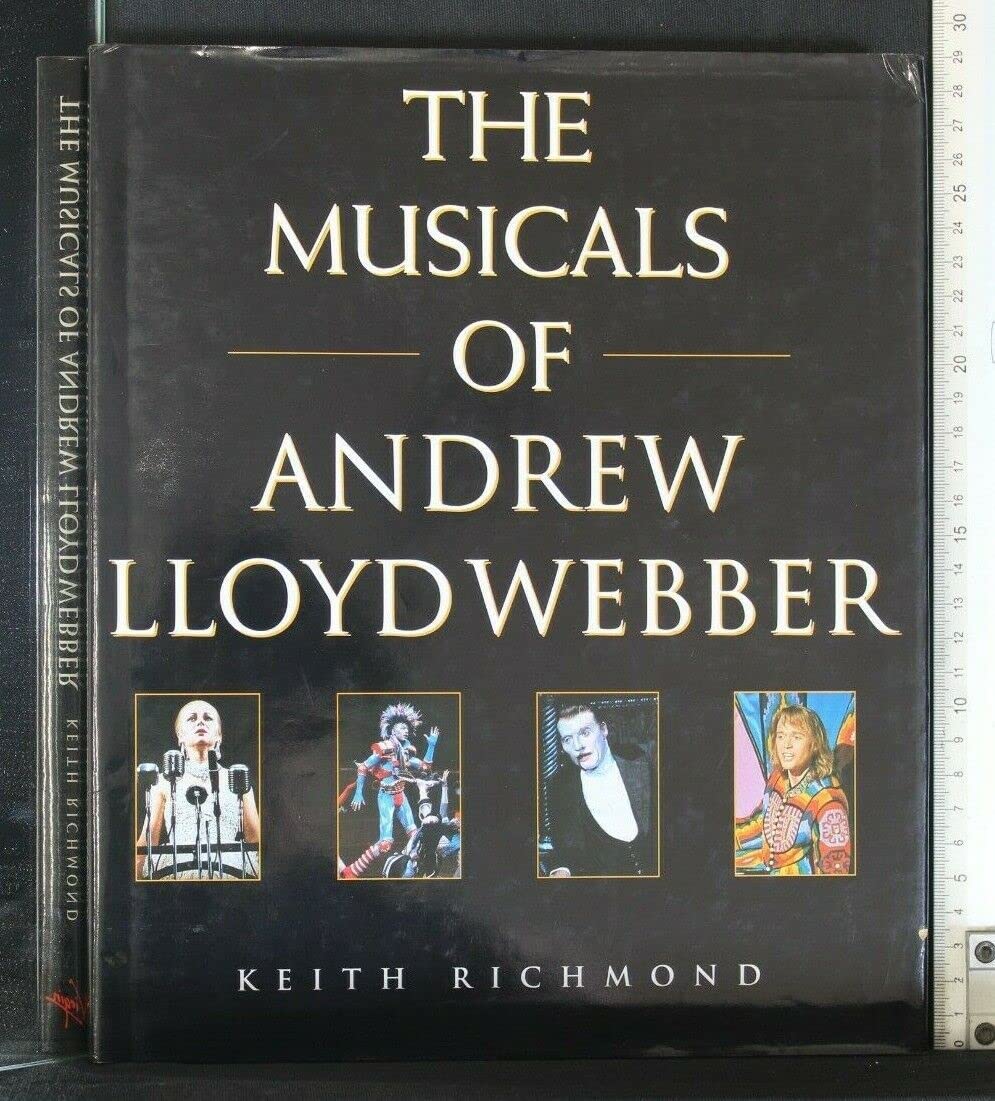 The Musicals of Andrew Lloyd Webber: Richmond, Keith: 9781852275570