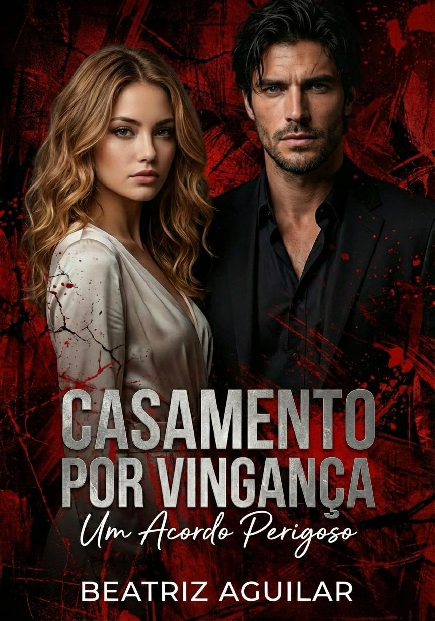 Casamento por Vingança: Um Acordo Perigoso Casamento por Vingança: Um Acordo Perigoso