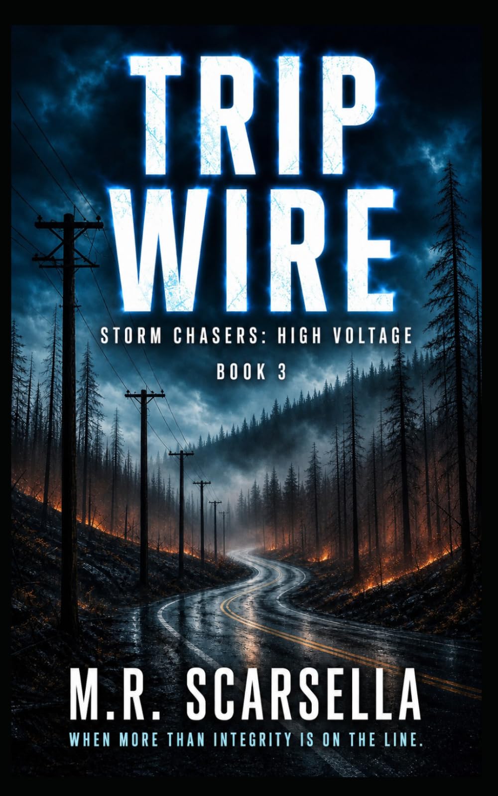 Trip Wire: Storm Chasers: High Voltage - Book Three