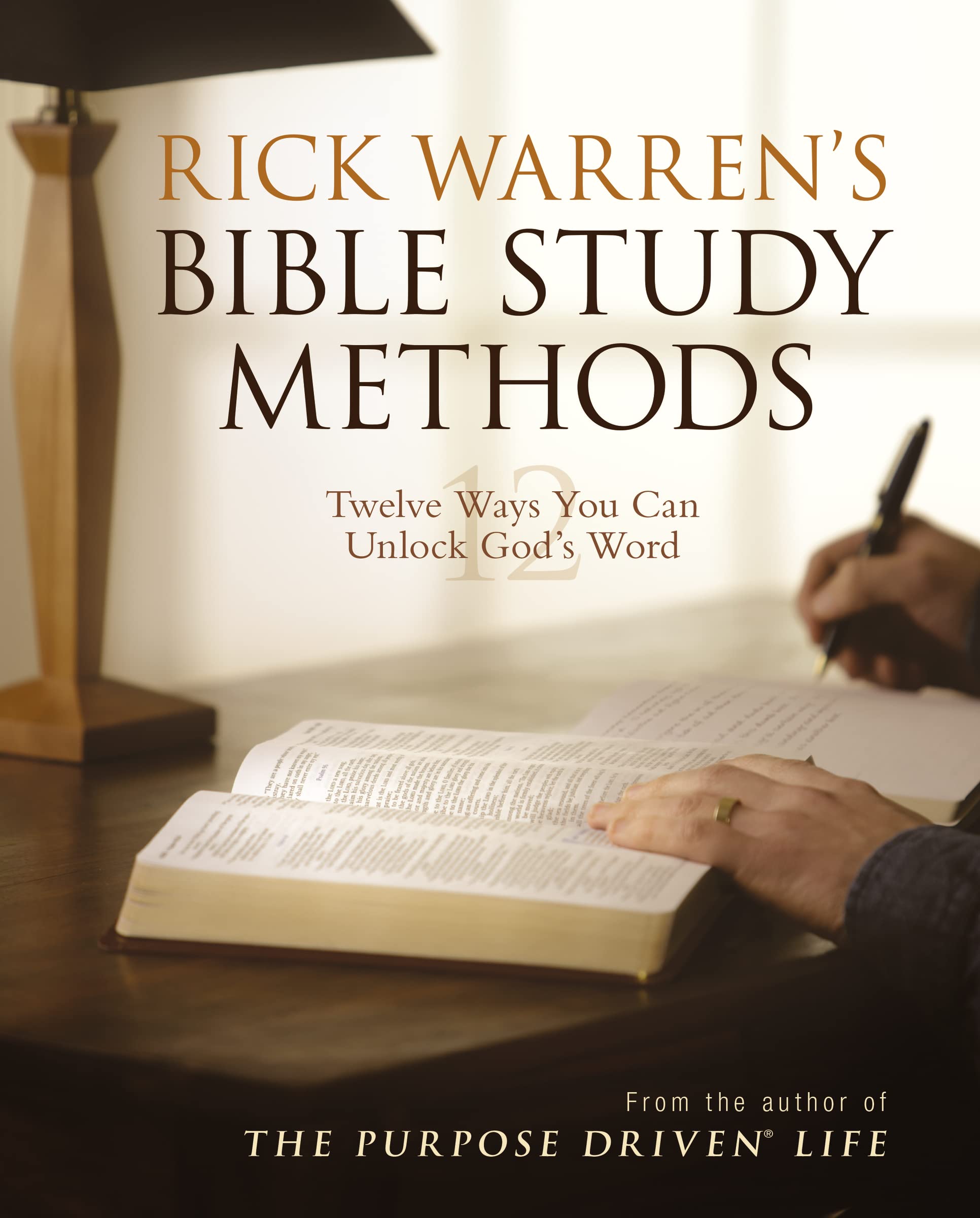 Rick Warren's Bible Study Methods: Twelve Ways You Can Unlock Go
