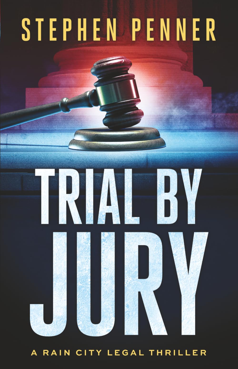Trial By Jury (A Rain City Legal Thriller)