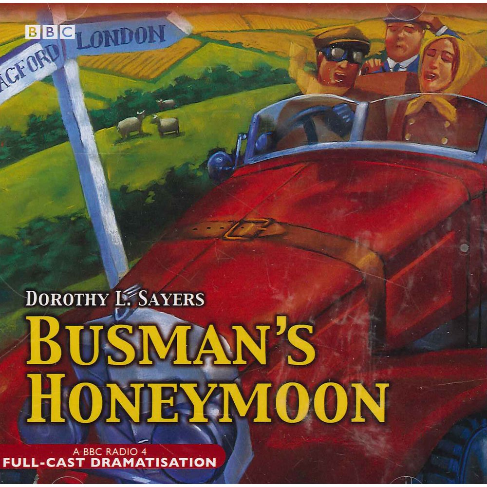 Busman's Honeymoon A Fullcast BBC Radio Drama Sayers, Dorothy L