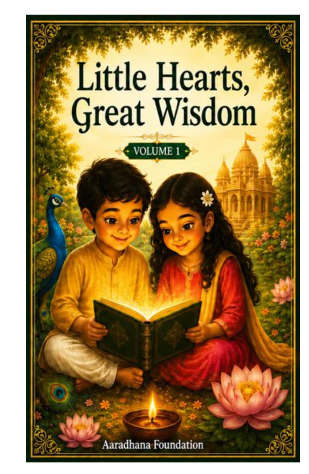 Little Hearts, Great Wisdom: A Gentle Introduction to Hindu Dharma for Young Children