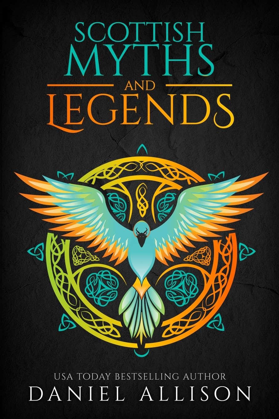 Scottish Myths & Legends (Celtic Myths & Legends Retold)