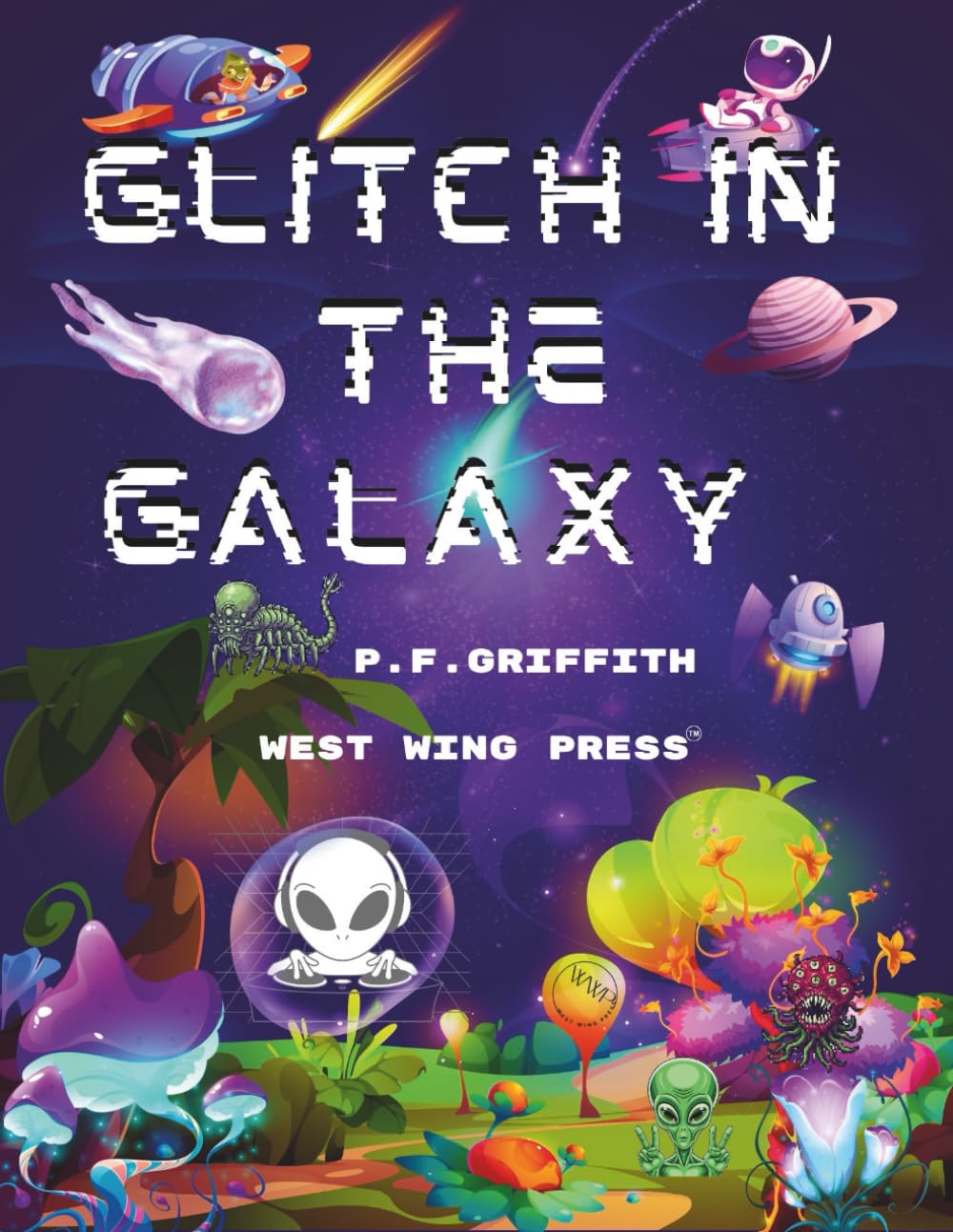 Glitch In The Galaxy: Mysteries of The Deep Cosmos (West Wing Press)