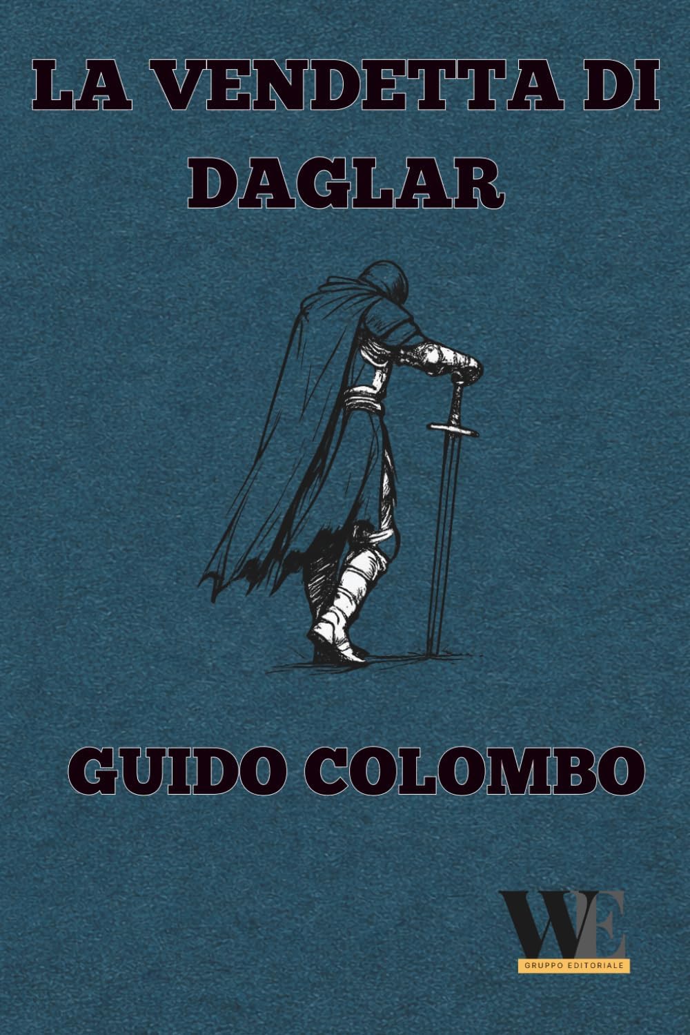 La vendetta di Daglar: Gruppo Editoriale WritersEditor