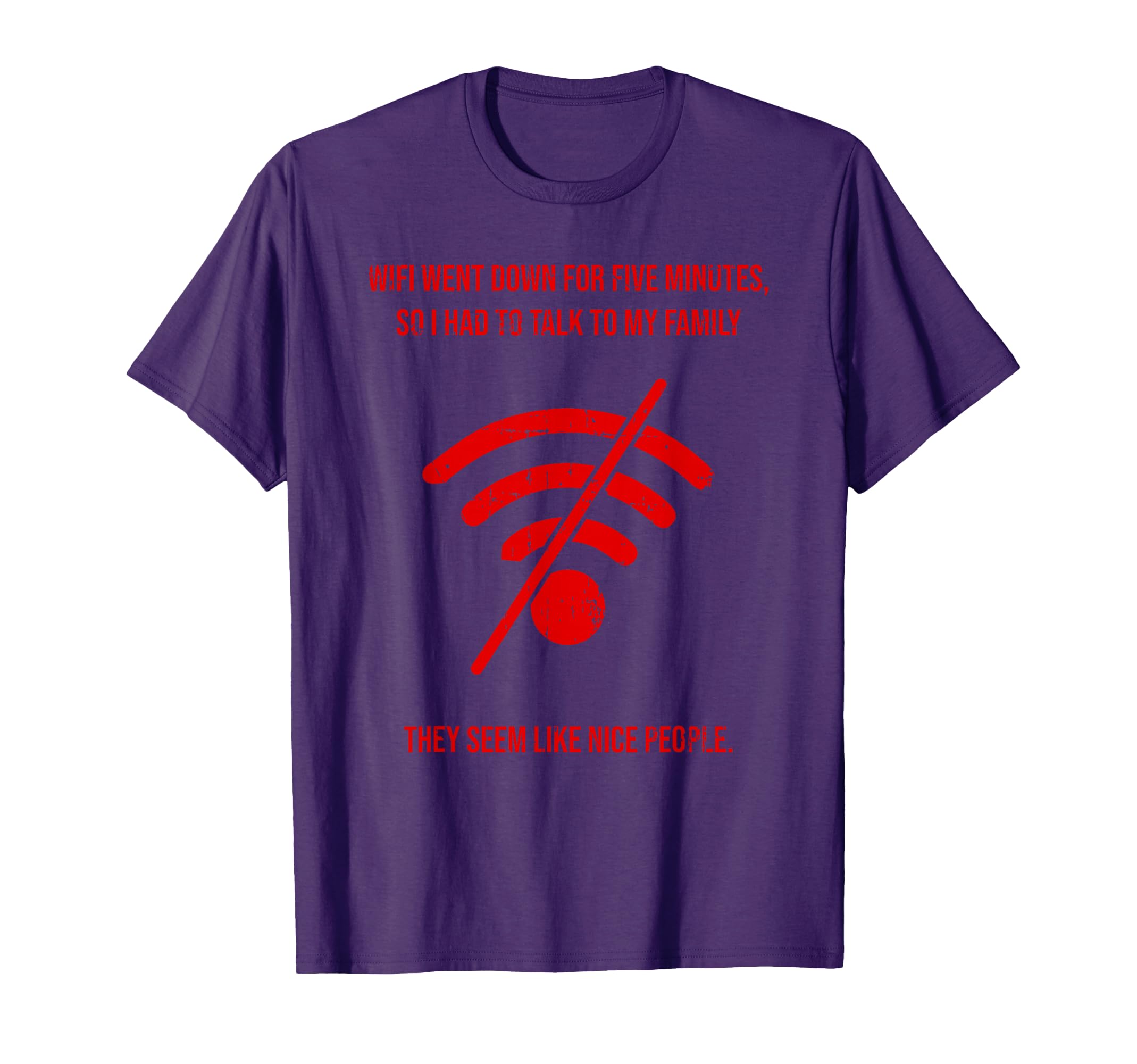 Cool Geek Video Gamer Wireless Connection Lover Funny Wifi Went Down Quote Computer Nerd Gift Unisex-Adult T-Shirt