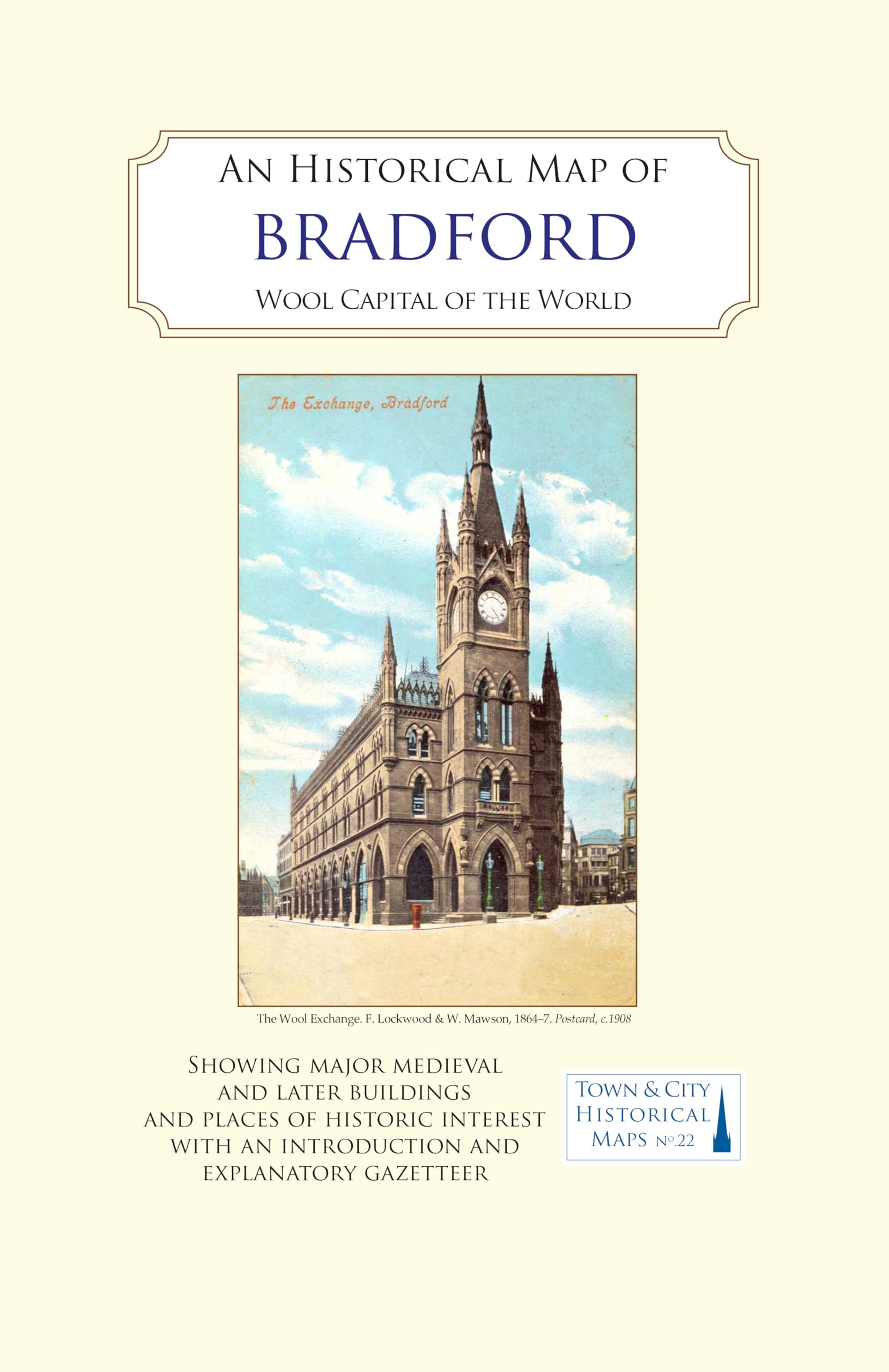 An Historical Map of Bradford: Wool Capital of the World (Town & City Historical Maps series)