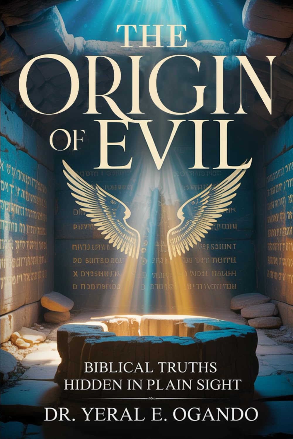 THE ORIGIN OF EVIL: Biblical Truths Hidden in Plain Sight (YAHUAH)