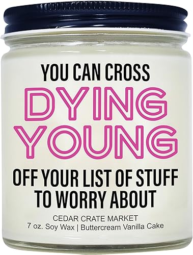 Regalos de velas de feliz cumpleaños | You Can Cross Dying Young Off Your List | Ideas de regalo únicas divertidas para mujeres, mejores amigas,