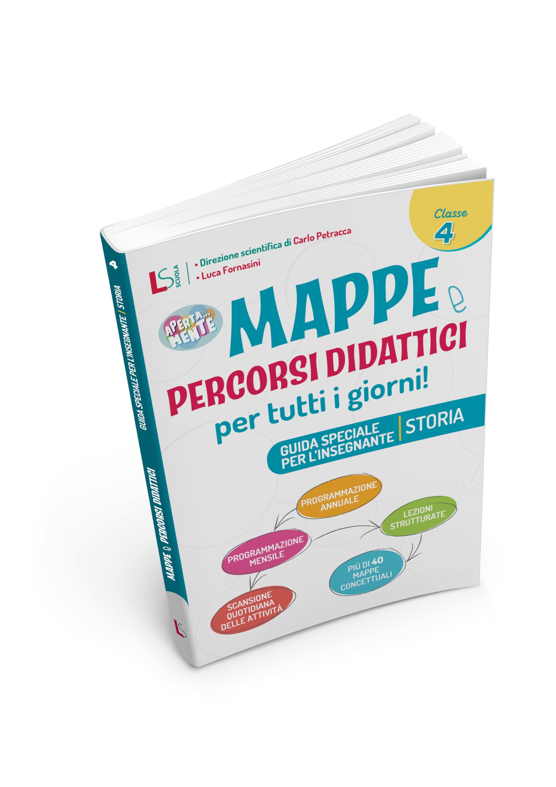 Mappe e Percorsi Didattici per tutti i giorni - Guida speciale per l'insegnante - STORIA 4