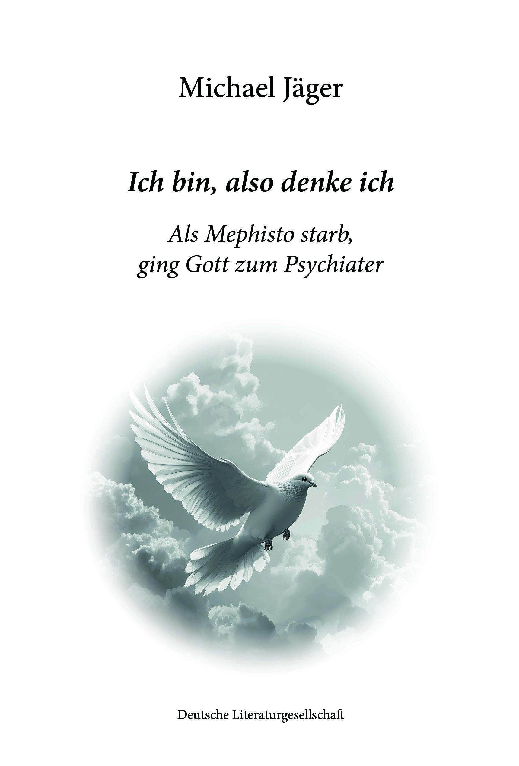 Lyrik-Buch: Mephisto starb, ging Gott zum Psychiater