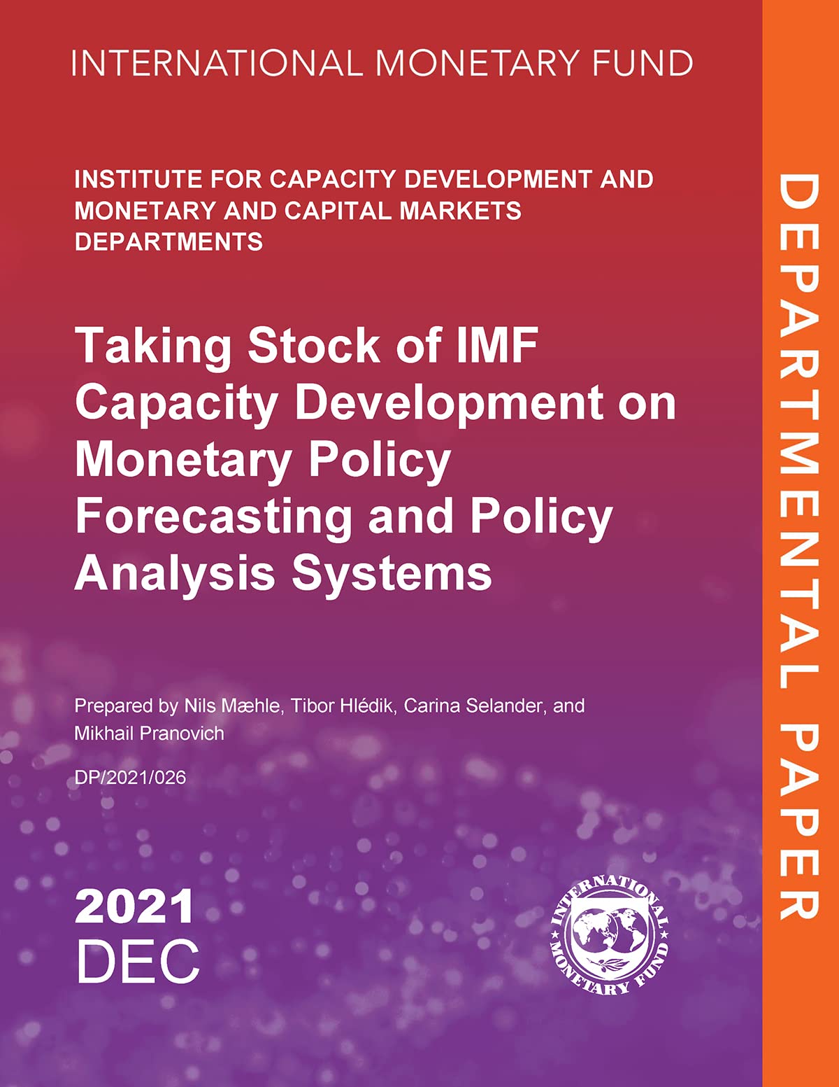 Taking Stock of IMF Capacity Development on Monetary Policy Forecasting and Policy Analysis Systems (Departmental Papers)