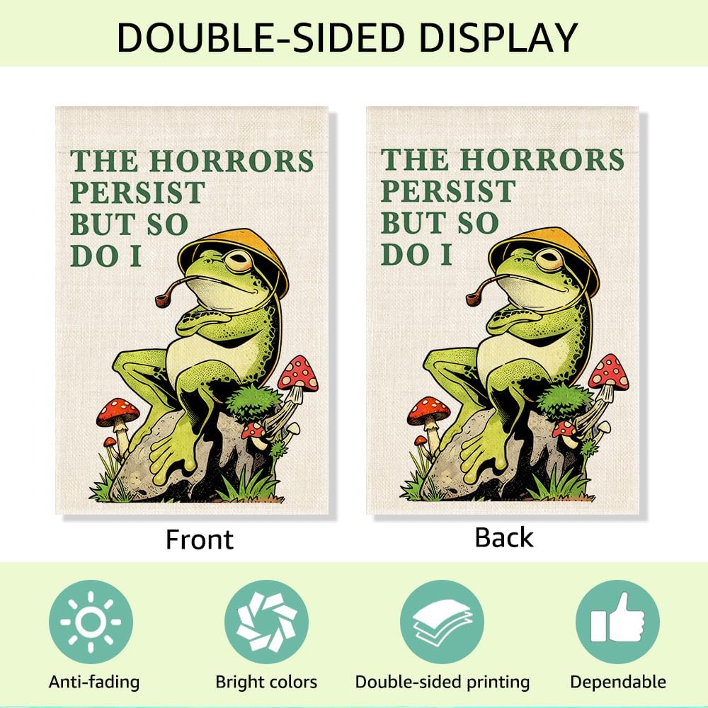 RZHV The Horrors Persist But So Do I Double-Sided Garden Flag for Outdoor House Yard Sign Garden Decor Parade, Funny Frog Social Justice Yard Sign, Motivational House Patio Outdoor Banner - Image 3