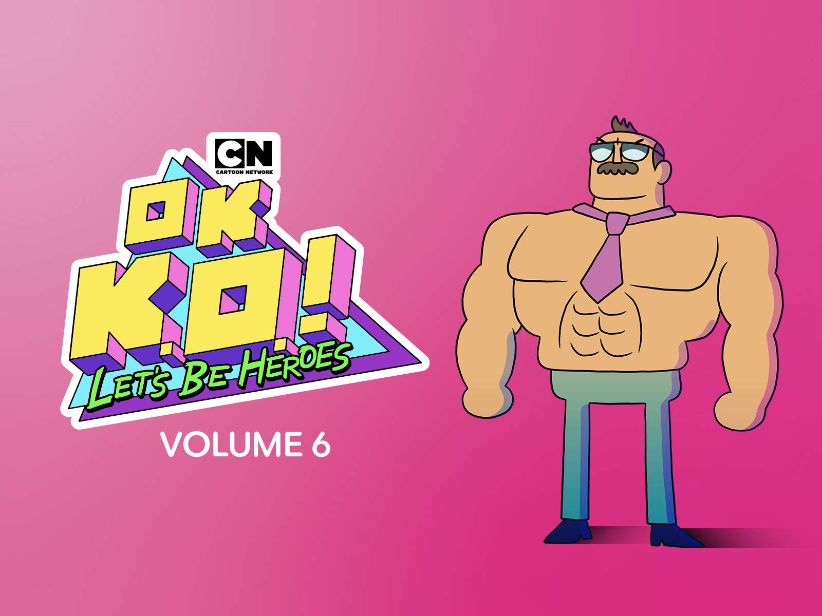 OK K.O.! Let's Be Heroes Season 6