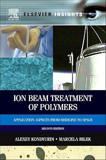 Ion Beam Treatment of Polymers: Application Aspects from Medicine to Space