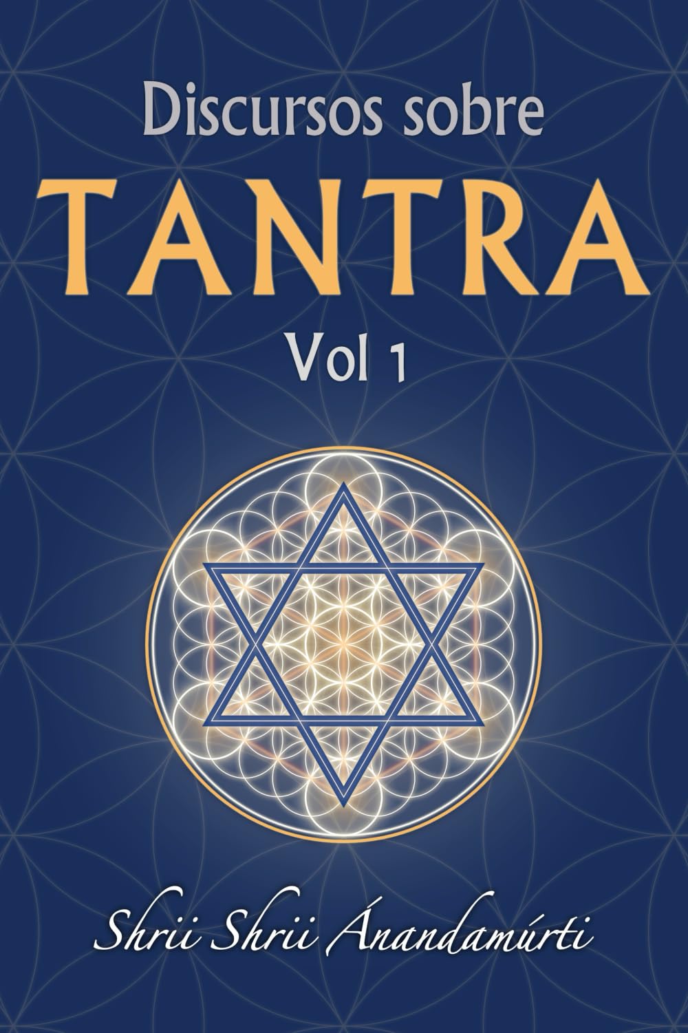 Discursos sobre Tantra Volumen 1 (SIN COLECCION)