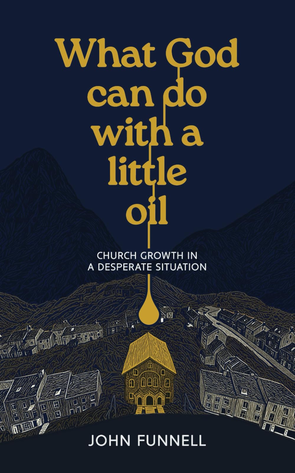 What God can do with a little oil: Church Growth in a Desperate Situation