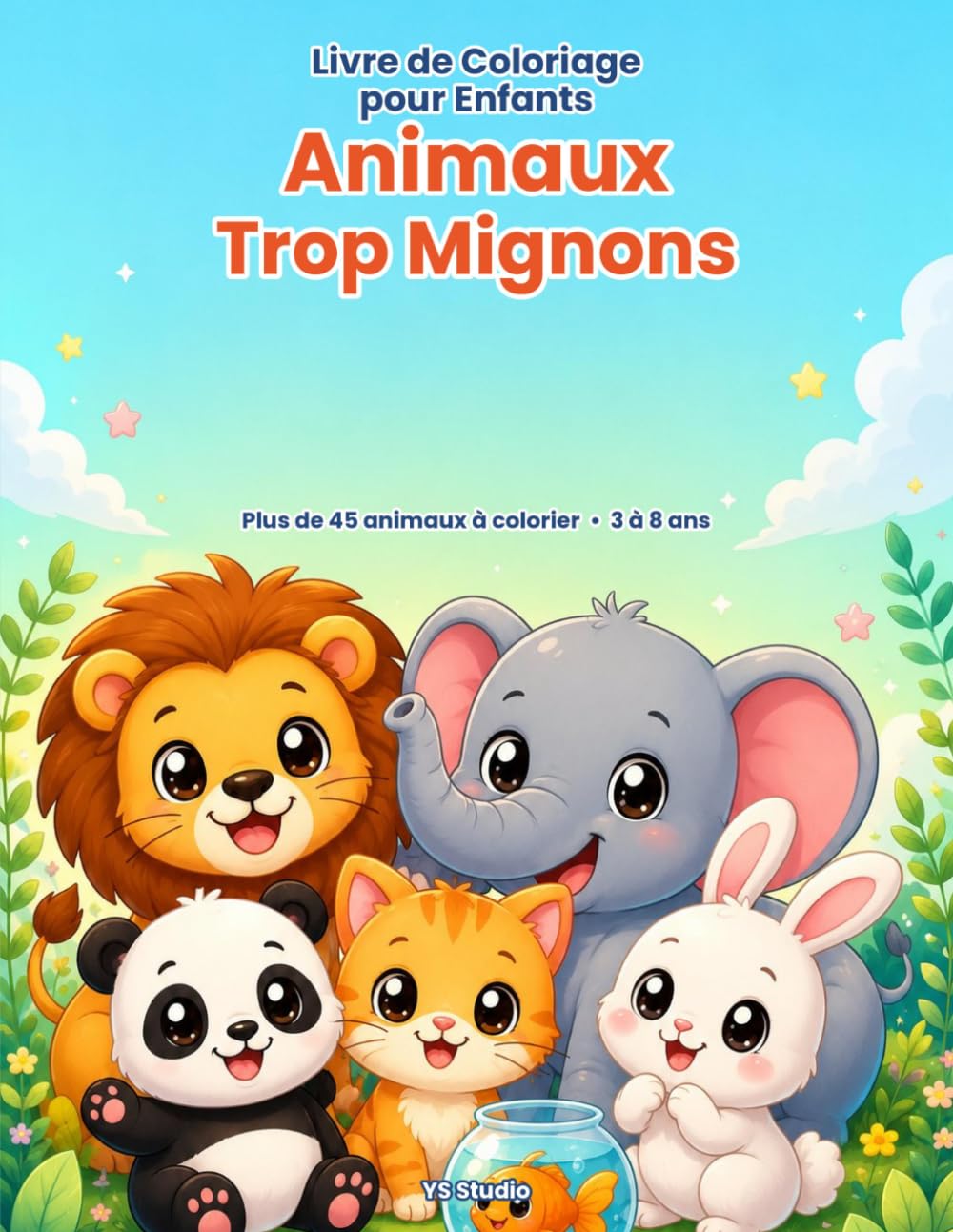 Livre de Coloriage pour Enfants Animaux Trop Mignon: 47 animaux kawaii à colorier filles et garçons de 3 à 8 ans ferme, jungle, mer et cahier d'activités, idée cadeau